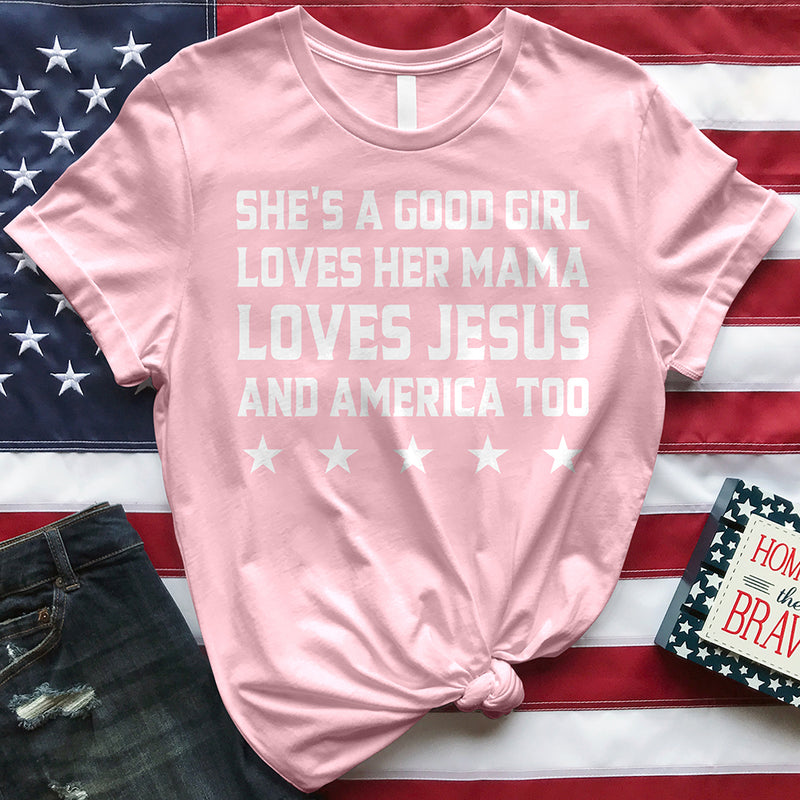 She's A Good Girl Loves Her Mama Tee