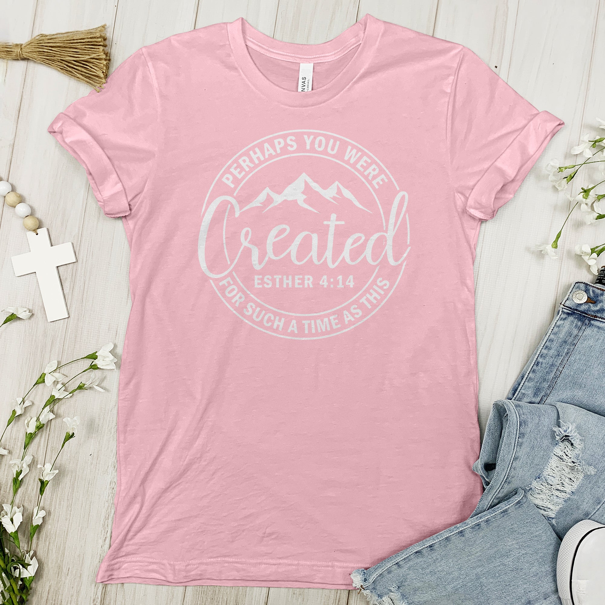 Perhaps You Were Created Tee - Faith Tee