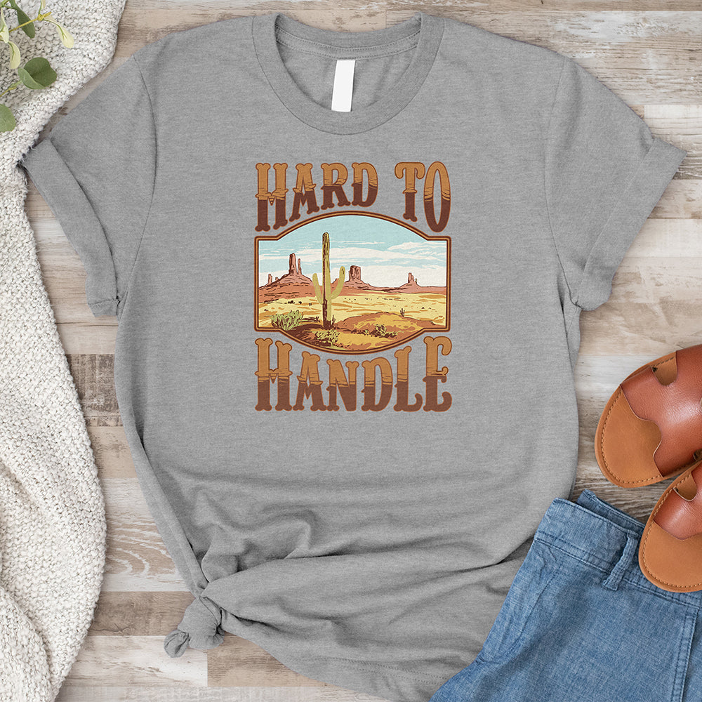 Hard to Handle Tee