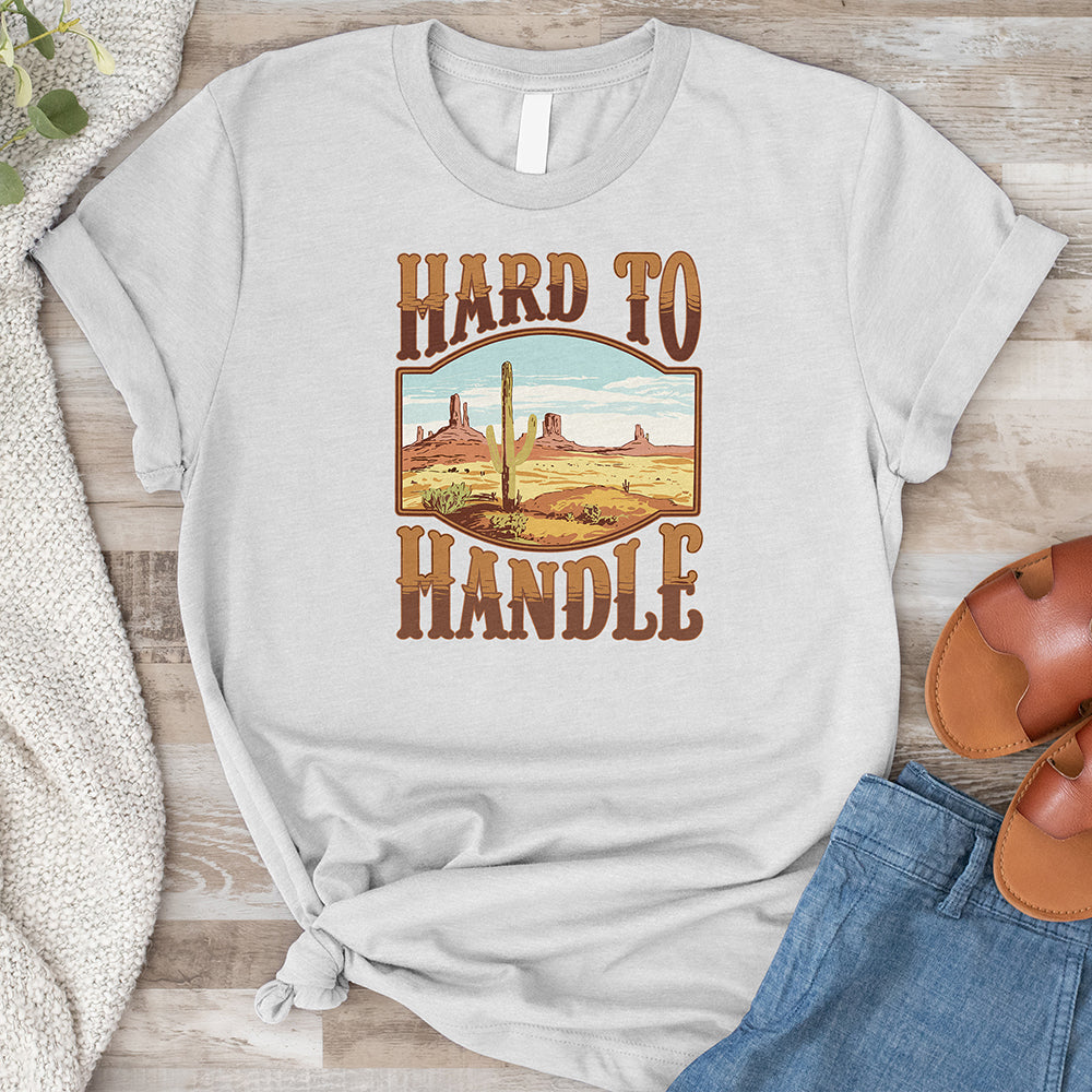 Hard to Handle Tee