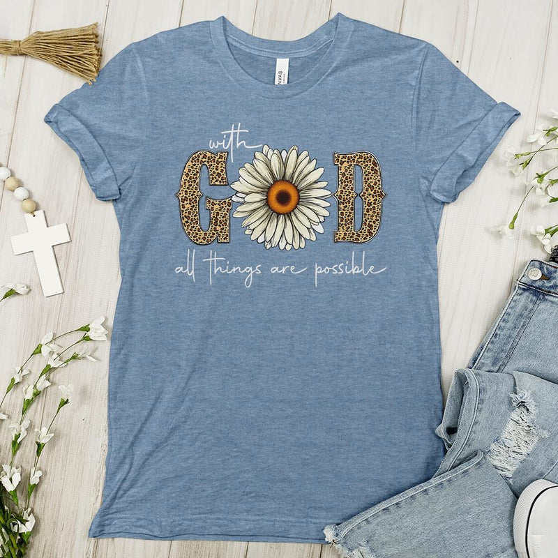 With God, All Things Are Possible - Tee