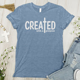 Created With A Purpose Tee